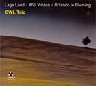 OWL TRIO Lage Lund • Will Vinson • Orlando le Fleming : OWL Trio album cover