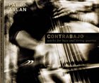 PABLO ASLAN ConTraBajo: works for bass and string quartet album cover