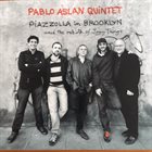 PABLO ASLAN Piazzolla in Brooklyn album cover