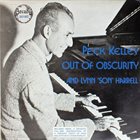 PECK KELLEY Peck Kelley And Lynn 'Son' Harrell : Out Of Obscurity album cover