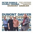 PETER EHWALD Peter Ehwald Double Trouble : Dumont Dancer album cover