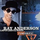 RAY ANDERSON Ray Anderson Lapis Lazuli Band : Funkorific album cover