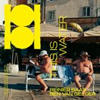 REINIER BAAS Reinier Baas & Ben van Gelder : This Is Water album cover