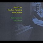 ROB PRICE Submarine Pictures album cover