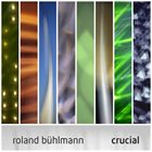 ROLAND BÜHLMANN Crucial album cover