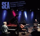 SEA / THE SEA TRIO (SATOH / YOSHIHIDE / TURNER) Sea album cover