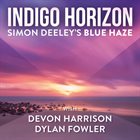 SIMON DEELEY Simon Deeley's Blue Haze : Indigo Horizon album cover