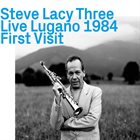 STEVE LACY Steve Lacy Three : Live Lugano 1984, First Visit album cover