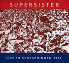 SUPERSISTER Live In Scheveningen 1972 album cover