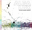 TAM DE VILLIERS Tam de Villiers Quartet : Alba Lux album cover