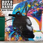 THE HOT 8 BRASS BAND Big Tuba album cover