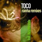 TOCO (TOMAZ DI CUNTO) Rainha Remixes album cover