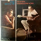 TOOTS THIELEMANS Toots Thielemans & Ray Bryant Trio : The Soul Of Toots Thielemans album cover