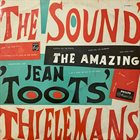 TOOTS THIELEMANS The Amazing Jean 'Toots' Thielemans : The Sound album cover