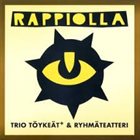 TRIO TÖYKEÄT Trio Töykeät & Ryhmäteatteri : Rappiolla album cover