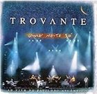 TROVANTE Uma Noite Só - Ao Vivo No Pavilhão Atlântico album cover