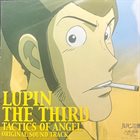 YUJI OHNO Lupin The Third: Tactics Of Angel = ルパン三世 天使の策略～夢のカケラは殺しの香り～オリジナル・サウンドトラック album cover