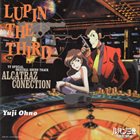 YUJI OHNO Lupin The Third (Tv Special Original Sound Track - Alcatraz Connection) = ルパン三世 アルカトラズコネクション オリジナル・サウンドトラック album cover