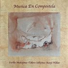 YURIKO MUKOUJIMA Yuriko Mukojima - Takero Sekijima - Kanji Nakao : Musica En Compostela = 星空音楽會 album cover