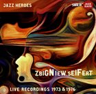 ZBIGNIEW SEIFERT Live Recordings 1973 & 1976 album cover