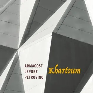 TIM ARMACOST - Armacost Lepore Petrosino : Khartoum cover 