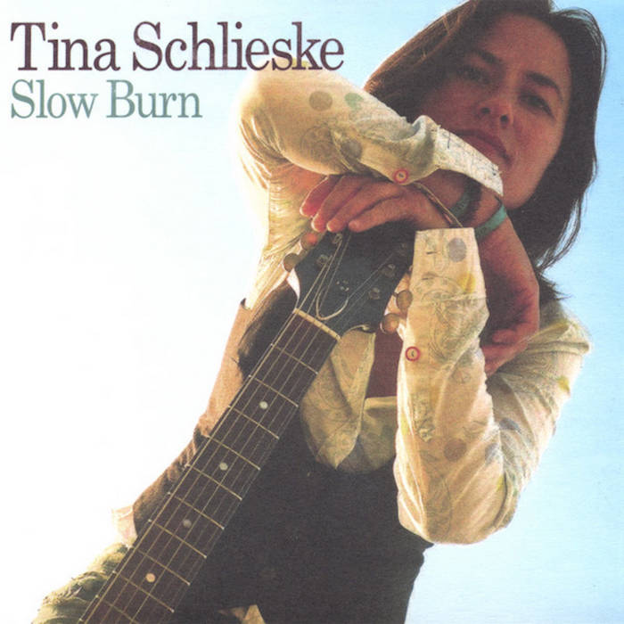 TINA SCHLIESKE - Slow Burn cover 