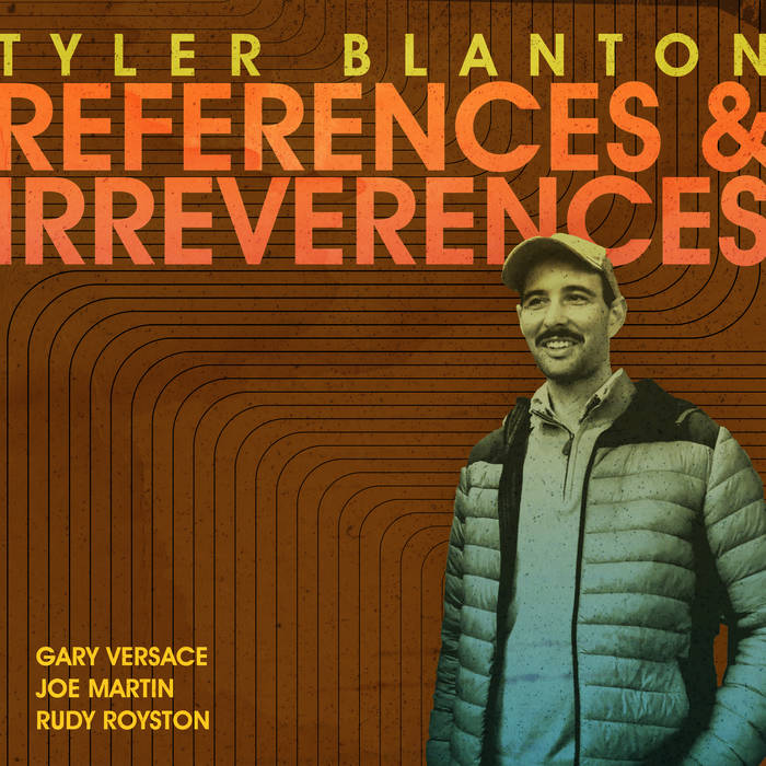 TYLER BLANTON - References & Irreverences cover 