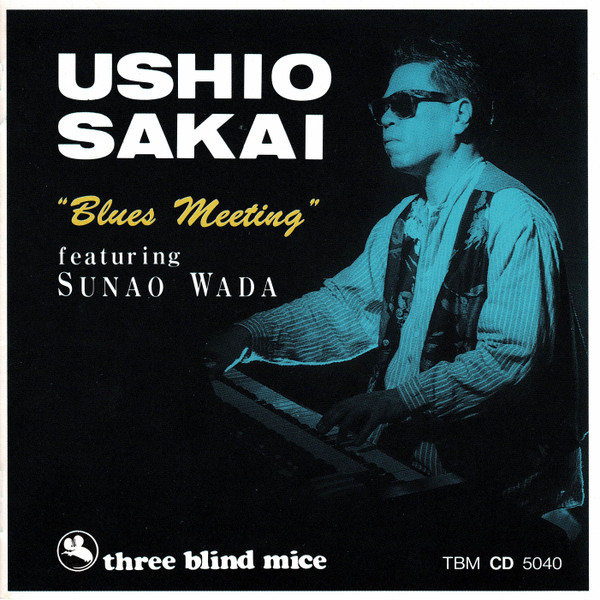 USHIO SAKAI - Blues Meeting Featuring Sunao Wada cover 