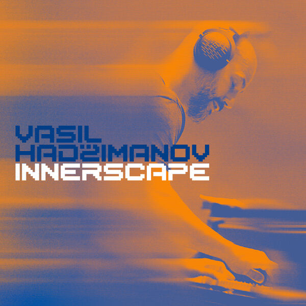 VASIL HADŽIMANOV - Innerscape cover 