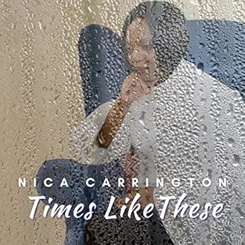 VERONICA THOMAS (AKA NICA CARRINGTON) - Times Like These (as Nica Carrington) cover 