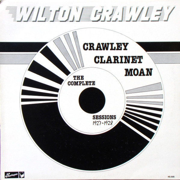 WILTON CRAWLEY - Crawley Clarinet Moan (The Complete Sessions 1927-1928) cover 