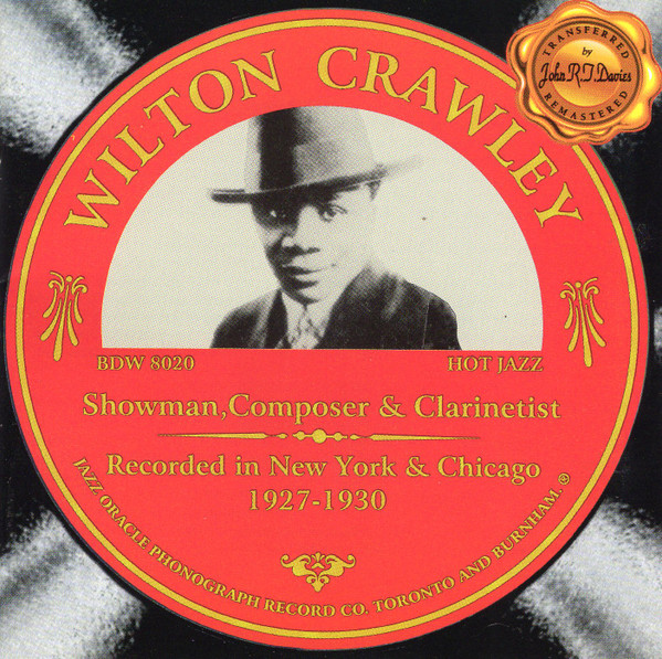 WILTON CRAWLEY - Showman, Composer And Clarinetist - Recorded In New York And Chicago 1927-1930 cover 