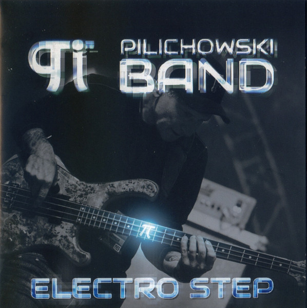 WOJTEK PILICHOWSKI - Wojtek Pilichowski Band : Electro Step cover 