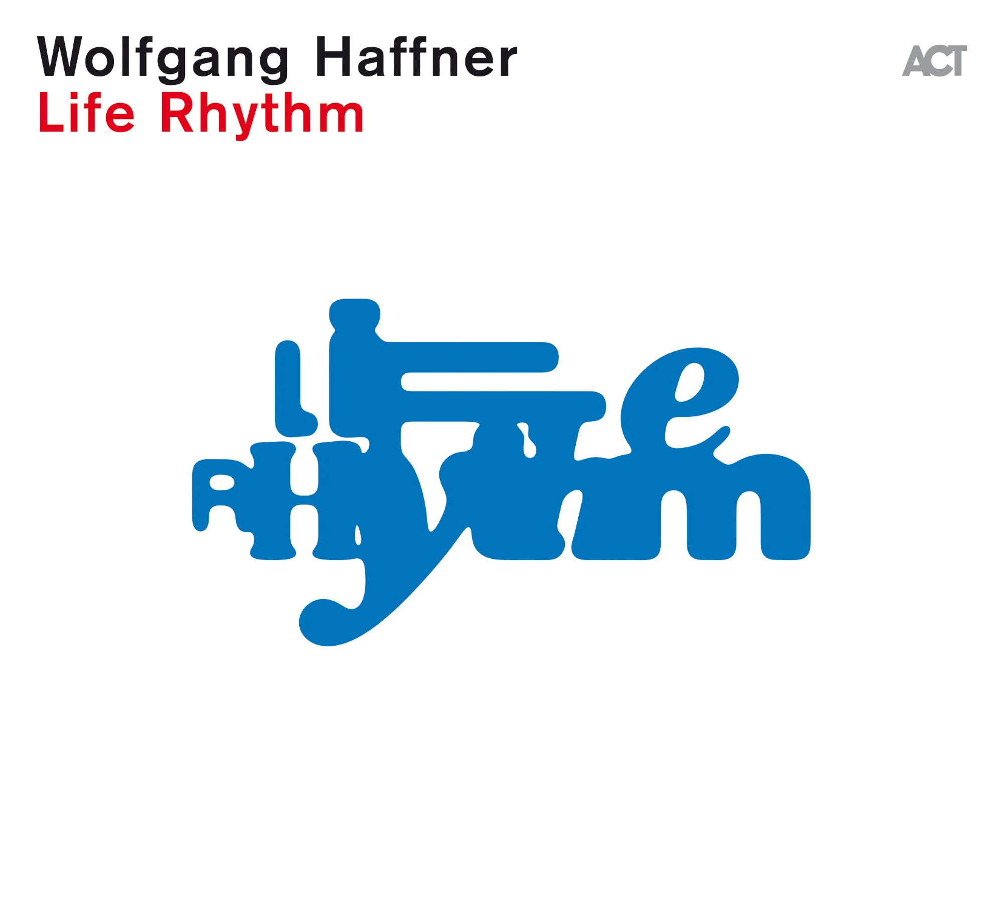 WOLFGANG HAFFNER - Life Rhythm cover 